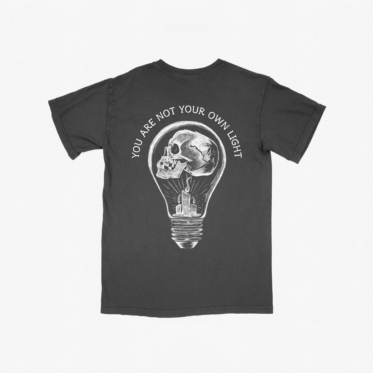 You Are Not You're Own Light Tee