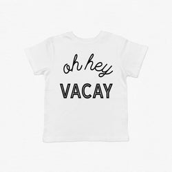 Oh Hey Vacay Tee