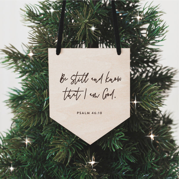 Be Still and Know • Psalm 46:10 Christmas Ornament
