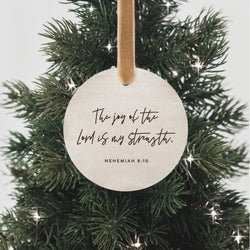 The Joy of the Lord is My Strength • Nehemiah 8:10 Christmas Ornament